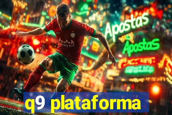 q9 plataforma